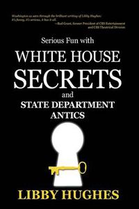 Cover image for Serious Fun with White House Secrets