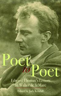 Cover image for Poet to Poet: Edward Thomas's Letters to Walter De La Mare