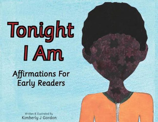 Cover image for Tonight I Am: Affirmations For Early Readers