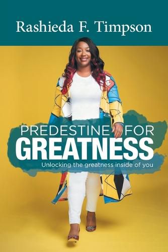 Cover image for Predestine For Greatness: Unlocking the greatness inside of you