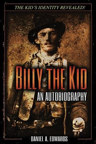 Cover image for Billy the Kid: An Autobiography