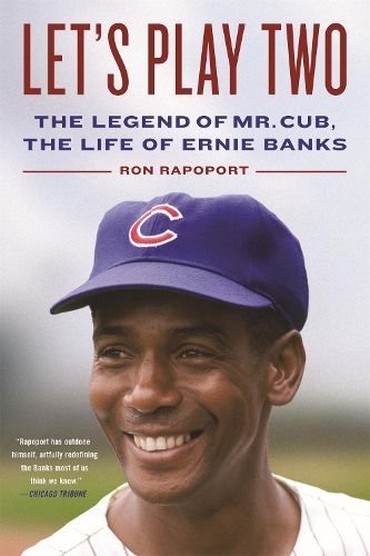 Cover image for Let's Play Two: The Legend of Mr. Cub, the Life of Ernie Banks