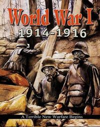 Cover image for World War I: 19141916 a Terrible New Warfare Begins