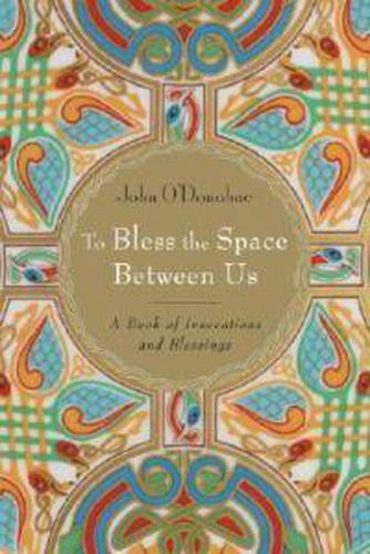 To Bless the Space Between Us: A Book of Blessings
