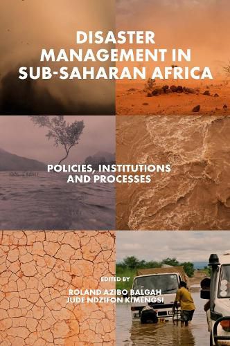 Cover image for Disaster Management in Sub-Saharan Africa: Policies, Institutions and Processes