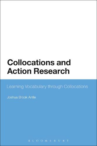 Cover image for Collocations and Action Research: Learning Vocabulary through Collocations