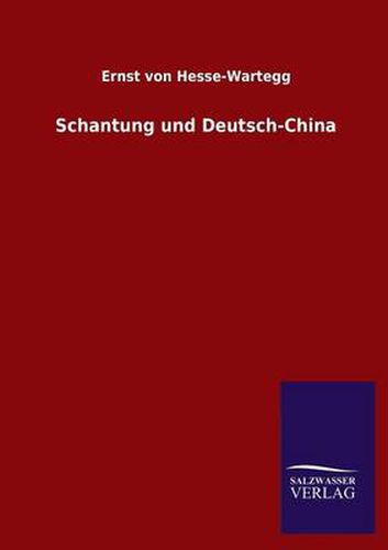 Cover image for Schantung und Deutsch-China