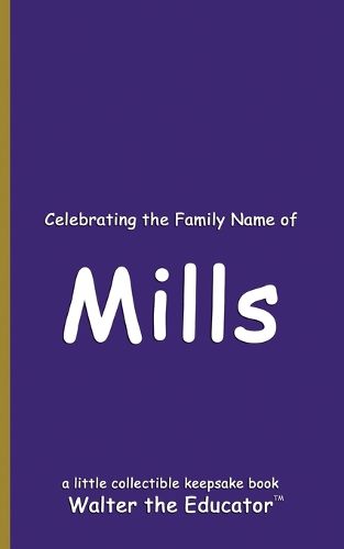 Celebrating the Family Name of Mills