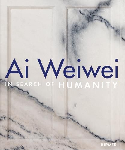Ai Weiwei: In Search of Humanity