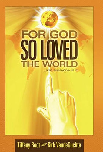 Cover image for For God So Loved the World: ..and Everyone in it