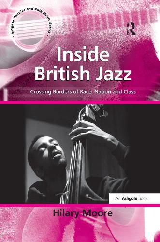 Cover image for Inside British Jazz: Crossing Borders of Race, Nation and Class