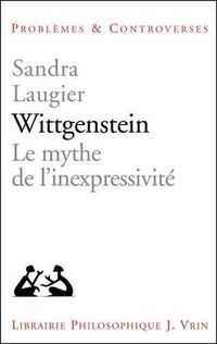 Cover image for Wittgenstein: Le Mythe de l'Inexpressivite