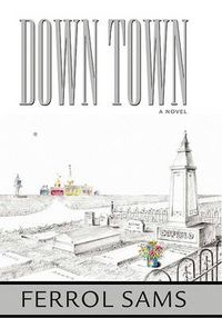 Cover image for Down Town: A Novel (H734/Mrc)