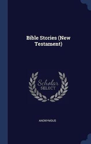 Cover image for Bible Stories (New Testament)