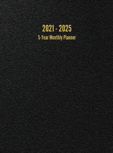 2021 - 2025 5-Year Monthly Planner: 60-Month Calendar (Black)