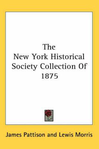 Cover image for The New York Historical Society Collection of 1875