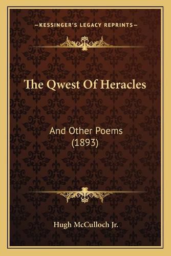 Cover image for The Qwest of Heracles: And Other Poems (1893)