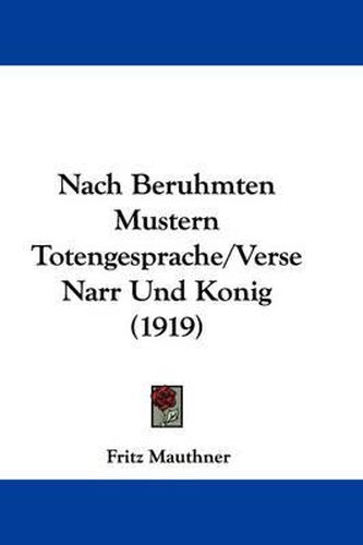 Cover image for Nach Beruhmten Mustern Totengesprache/Verse Narr Und Konig (1919)