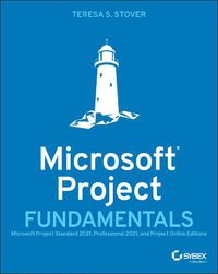 Cover image for Microsoft Project Fundamentals: Microsoft Project Standard 2021, Professional 2021, and Project Online Editions