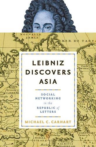 Cover image for Leibniz Discovers Asia: Social Networking in the Republic of Letters