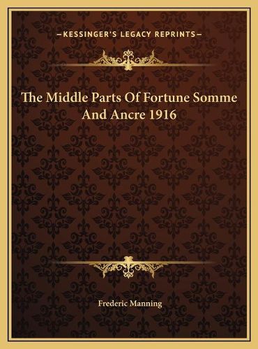 The Middle Parts of Fortune Somme and Ancre 1916