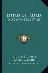 Cover image for Lettres de Pretres Aux Armees (1916)