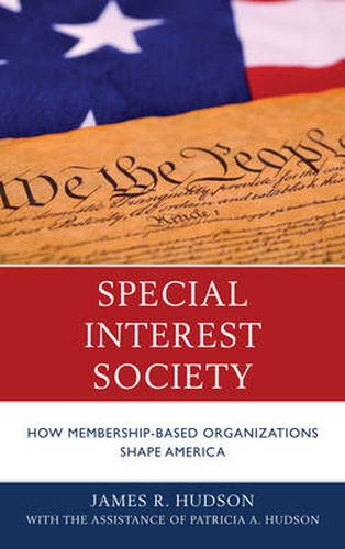 Cover image for Special Interest Society: How Membership-based Organizations Shape America
