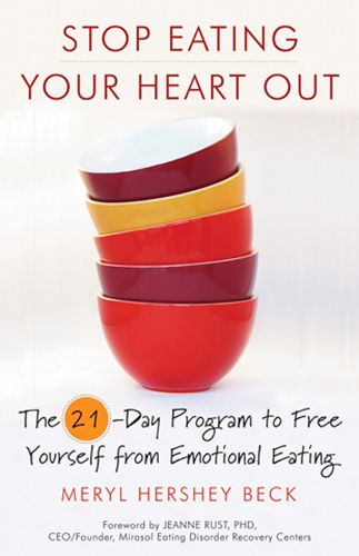 Cover image for Stop Eating Your Heart out: The 21-Day Program to Free Yourself from Emotional Eating