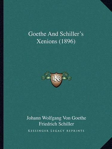 Cover image for Goethe and Schiller's Xenions (1896)