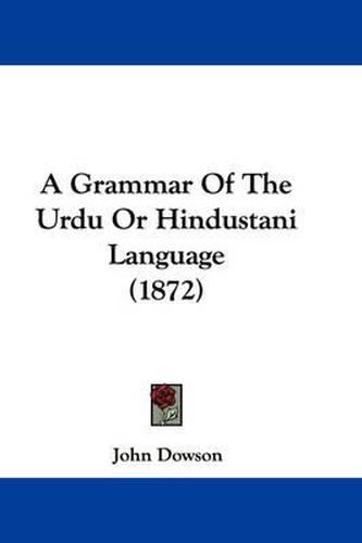 Cover image for A Grammar of the Urdu or Hindustani Language (1872)