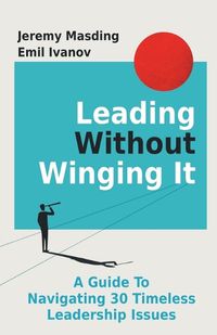 Cover image for Leading Without Winging It