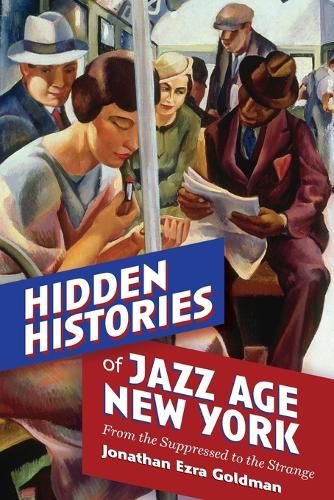 Cover image for Hidden Histories of Jazz Age New York