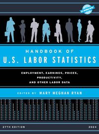 Cover image for Handbook of U.S. Labor Statistics 2024