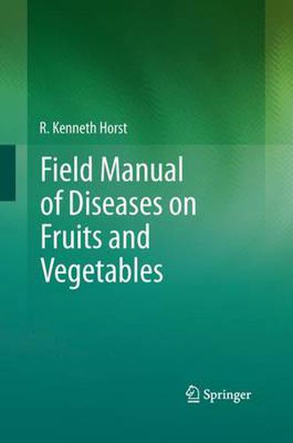 Cover image for Field Manual of Diseases on Fruits and Vegetables