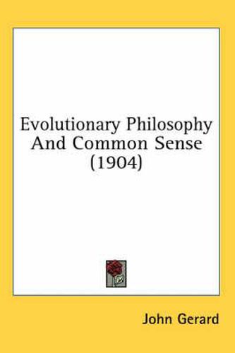 Evolutionary Philosophy and Common Sense (1904)