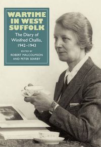 Cover image for Wartime in West Suffolk: The Diary of Winifred Challis, 1942-1943