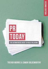 Cover image for PR Today: The Authoritative Guide to Public Relations