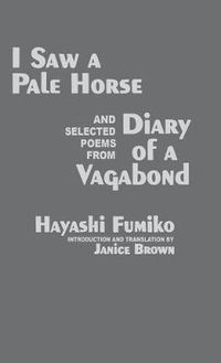 Cover image for I Saw A Pale Horse  and Selected Poems from  Diary of a Vagabond