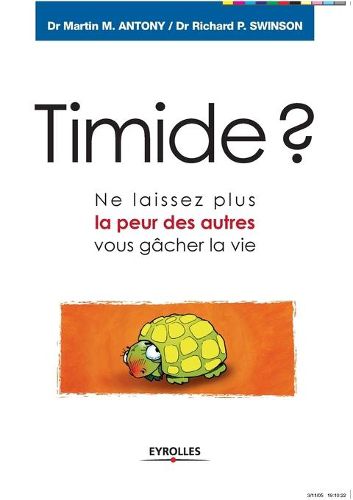 Cover image for Timide ?: Ne laissez plus la peur des autres vous gacher la vie