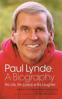 Cover image for Paul Lynde: A Biography - His Life, His Love(s) and His Laughter (hardback)