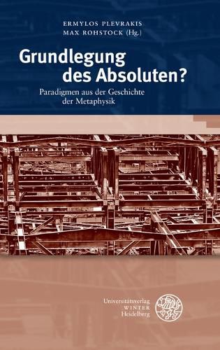 Cover image for 382534677ng Des Absoluten?: Paradigmen Aus Der Geschichte Der Metaphysik