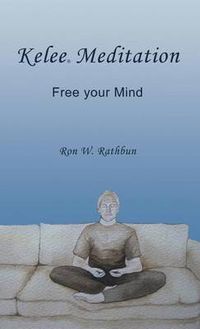 Cover image for Kelee Meditation: Free Your Mind