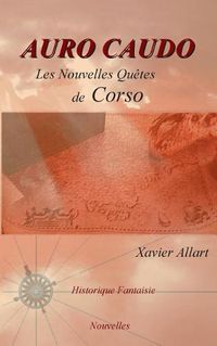 Cover image for Auro Caudo: Les nouvelles quetes de Corso