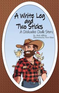 Cover image for A White Leg and Two Sticks