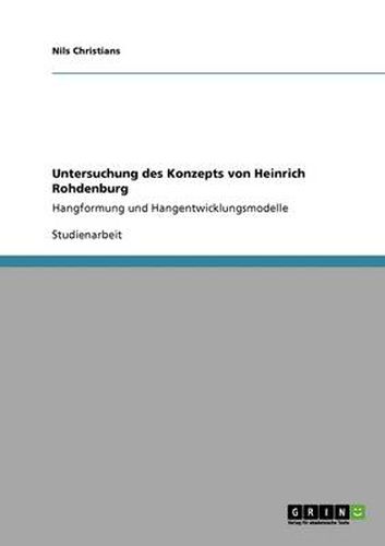 Cover image for Untersuchung des Konzepts von Heinrich Rohdenburg: Hangformung und Hangentwicklungsmodelle