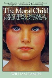Cover image for Moral Child: Nurturing Children's Natural Moral Growth