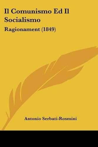 Cover image for Il Comunismo Ed Il Socialismo: Ragionament (1849)