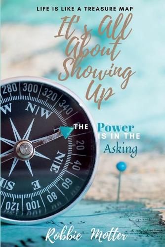 Cover image for It's All About Showing Up: The Power is in the Asking