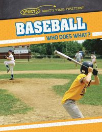 Cover image for Baseball: Who Does What?