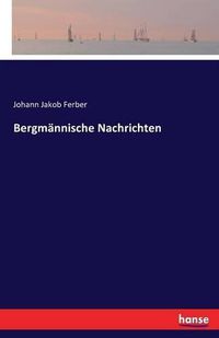 Cover image for Bergmannische Nachrichten